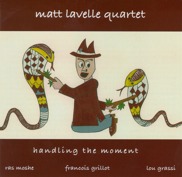 Matt Lavelle Quartet - Handling the Moment - CIMP 266