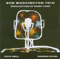 Bob Washington Trio - Recollections of Darby Hicks - CIMP 268
