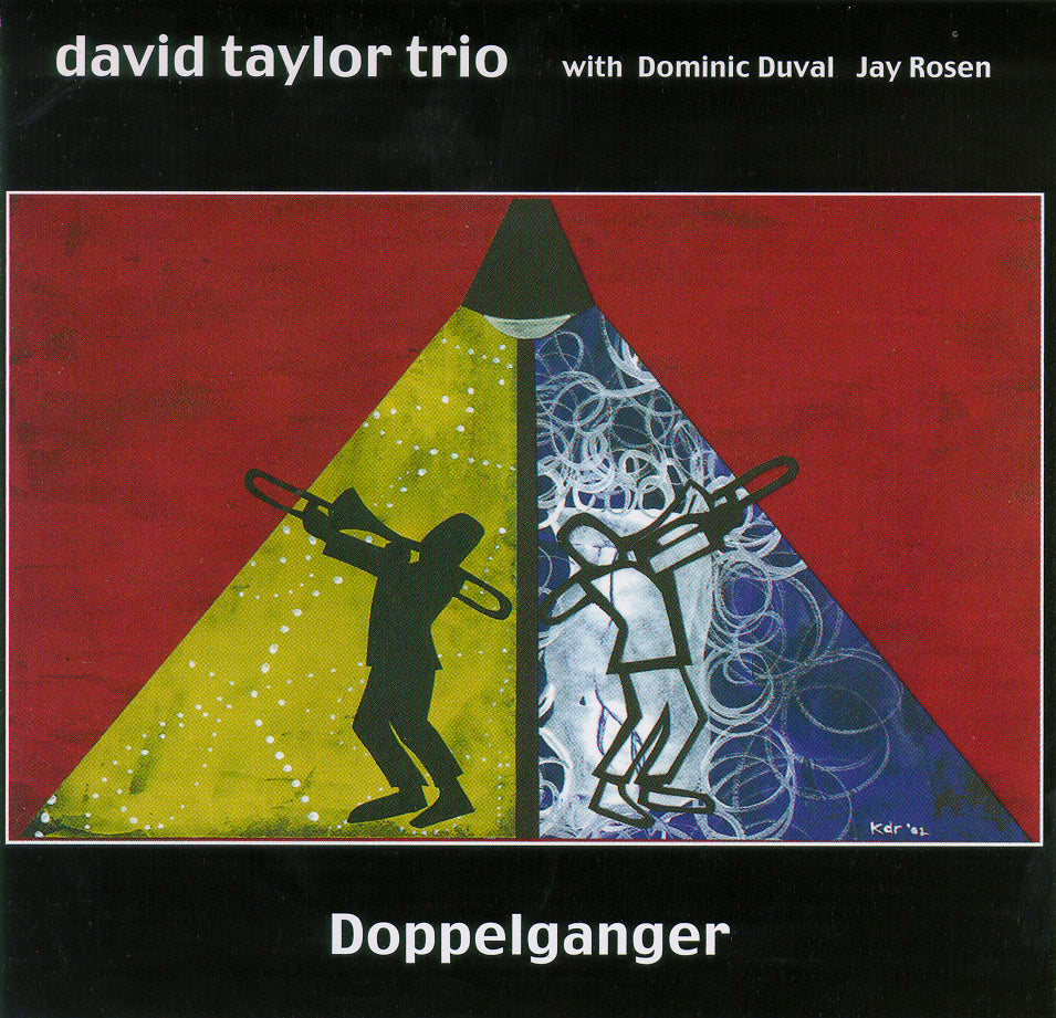 David Taylor Trio with Dominic Duval - Jay Rosen - Doppelgänger - CIMP ...