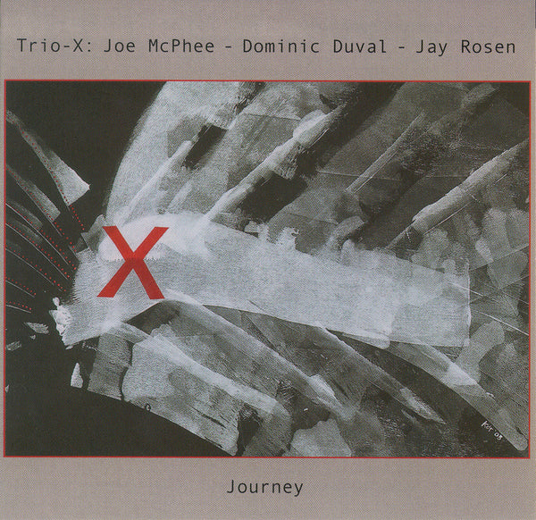 Trio-X: Joe McPhee - Dominic Duval - Jay Rosen - Journey - CIMP 283