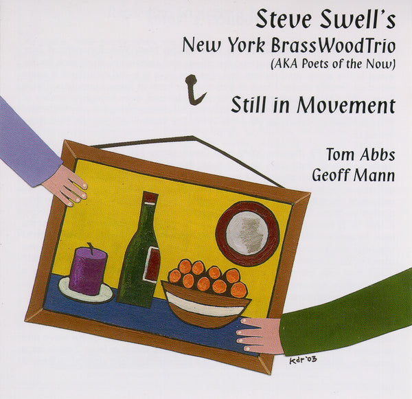 Steve Swell's New York BrassWood Trio - Still in Movement - CIMP 285