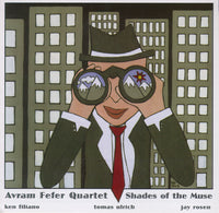Avram Fefer Quartet - Shades of the Muse - CIMP 286