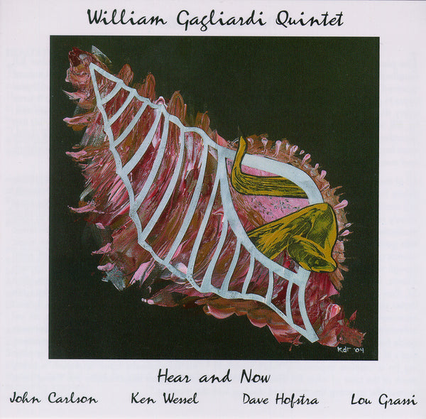 William Gagliardi Quintet - Hear and Now - CIMP 297