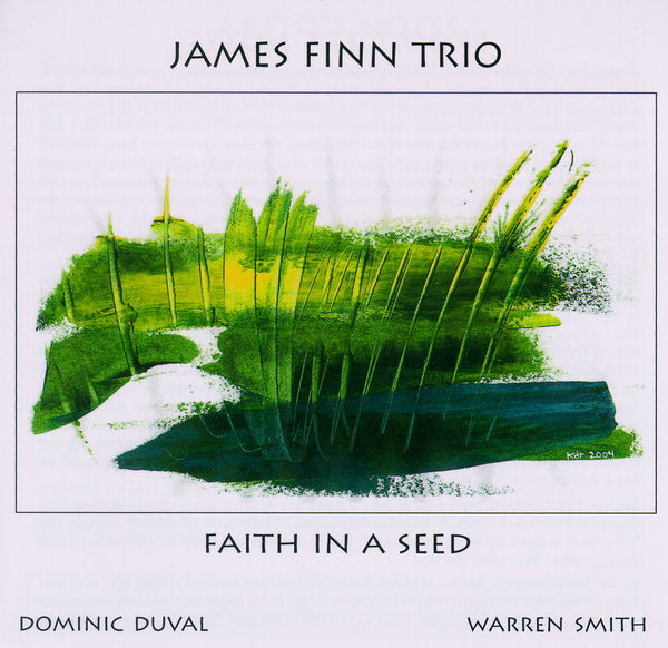 James Finn Trio - Faith in a Seed - CIMP 308
