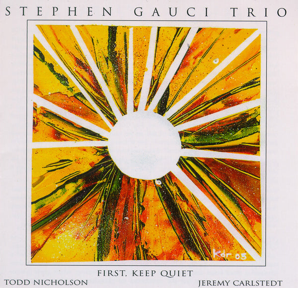 Stephen Gauci Trio - First, Keep Quiet - CIMP 326