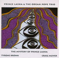 Prince Lasha & The Odean Pope Trio - The Mystery of Prince Lasha - CIMP 330