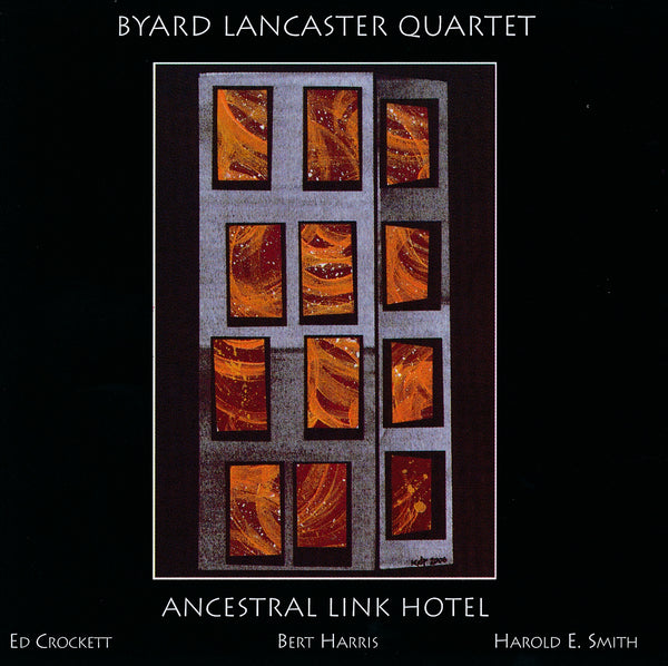 Byard Lancaster Quartet - Ancestral Link Hotel - CIMP 340