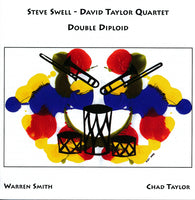 Steve Swell - David Taylor Quartet - Double Diploid - CIMP 352