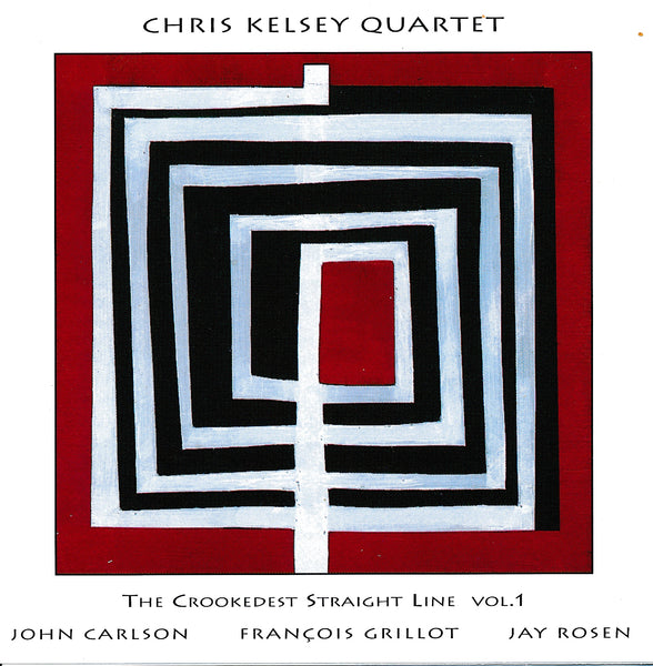 Chris Kelsey Quartet - The Crookedest Straight Line Vol. 1 - CIMP 358