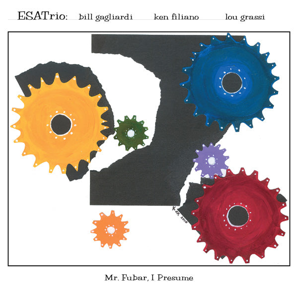 ESATrio - Bill Gagliardi - Ken Filiano - Lou Grassi - Mr. Fubar I Presume - CIMP 376