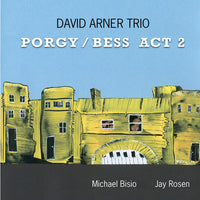 David Arner Trio - Porgy/Bess Act 2 - CIMP 377
