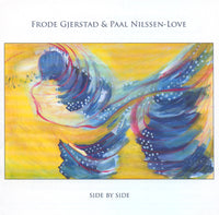 Frode Gjerstad & Paal Nilssen-Love - Side By Side - CIMP 388