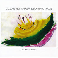 Demian Richardson & Dominic Duval - A Moment in Time - CIMP 405