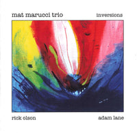 Mat Marucci Trio - Inversions - CIMP 410