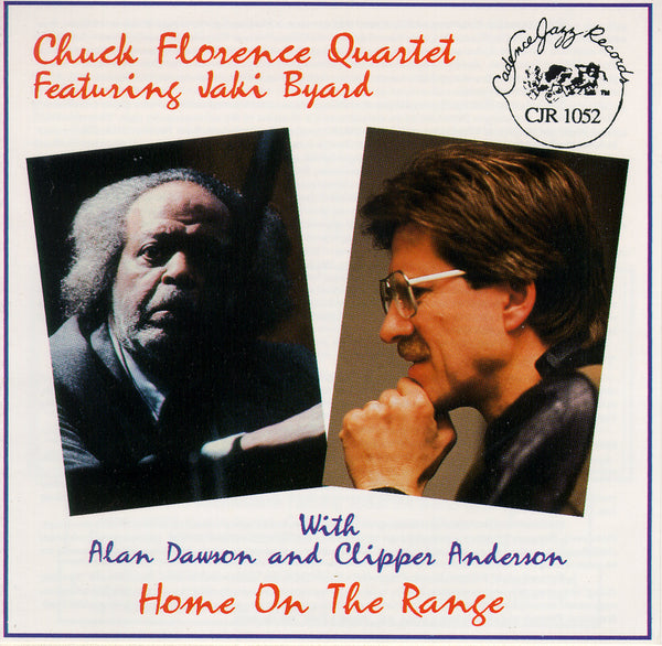Chuck Florence Quartet - Home On the Range - CJR 1052