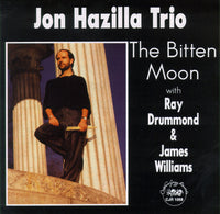 Jon Hazilla Trio - The Bitten Moon - CJR 1058