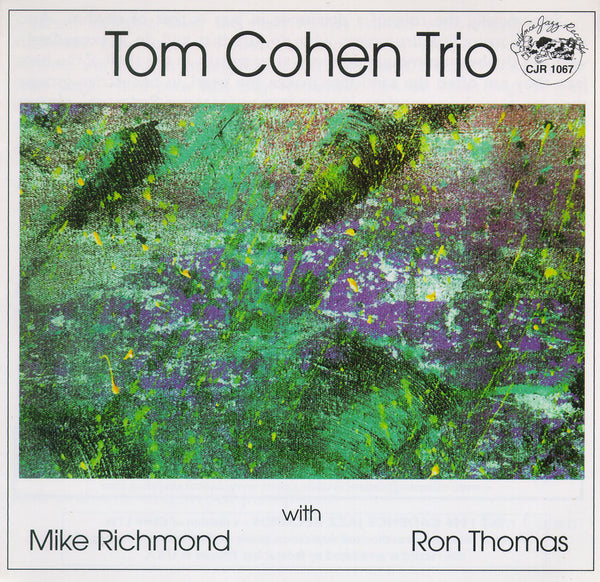Tom Cohen Trio - With Mike Richmond - Ron Thomas - CJR 1067