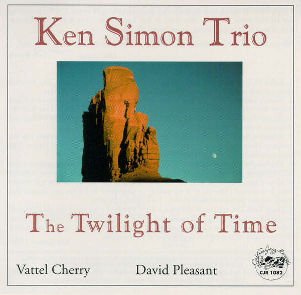 Ken Simon Trio - The Twilight of Time - CJR 1082