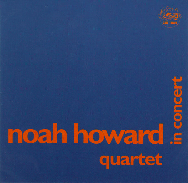 Noah Howard Quartet - In Concert - CJR 1084