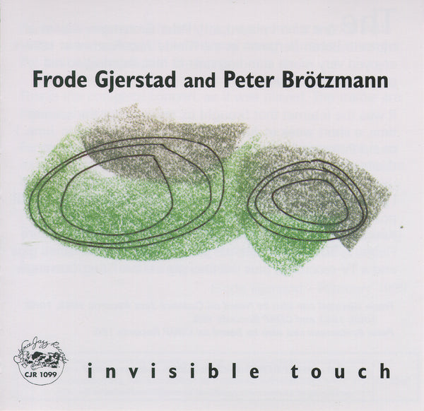 Frode Gjerstad and Peter Brotzmann - Invisible Touch - CJR 1099