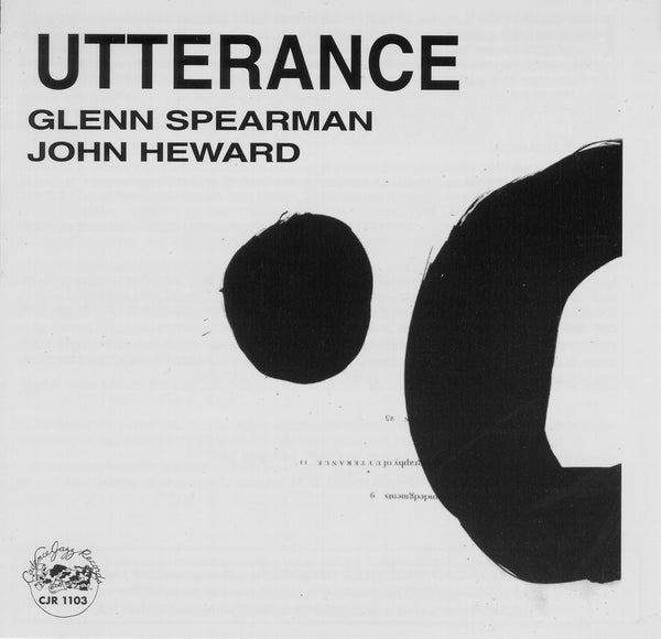 Glenn Spearman - John Heward - Utterance - CJR 1103