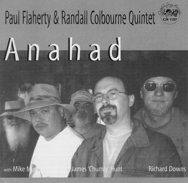Paul Flaherty & Randall Colbourne Quintet - Anahad - CJR 1107