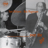 Tom Desteno - Bob Magnuson - Over The Edge - CJR 1113