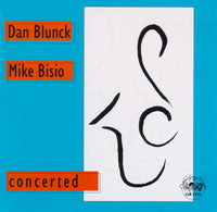 Dan Blunck - Mike Bisio - Concerted - CADENCE Jazz CJR 1121 CD
