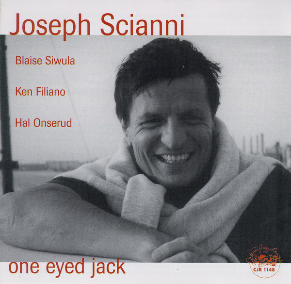 Joseph Scianni - Blaise Siwula - Ken Filiano - Hal Onserud - One Eyed Jack - CJR 1148