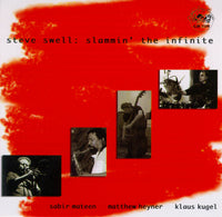 Steve Swell - Slammin' the Infinite - CJR 1174