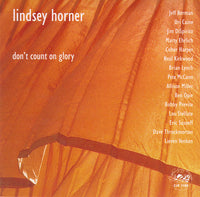 Lindsey Horner - Don't Count on Glory - CJR 1188