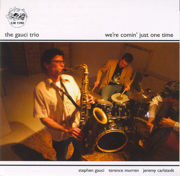 Stephen Gauci - We're Comin' Just One Time - CJR 1190