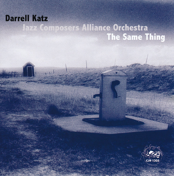 Darrell Katz - The Same Thing - CJR 1205