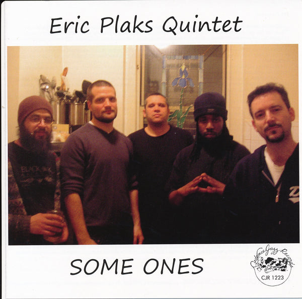 Eric Plaks Quintet - Some Ones - CJR 1223
