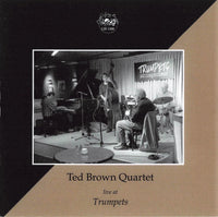 Ted Brown Quartet - Live at Trumpets - CJR 1260