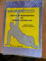 Basic Discography of Frank Rosolino - Second Edition - (Revised & Enlarged) By Roberto L. Machado