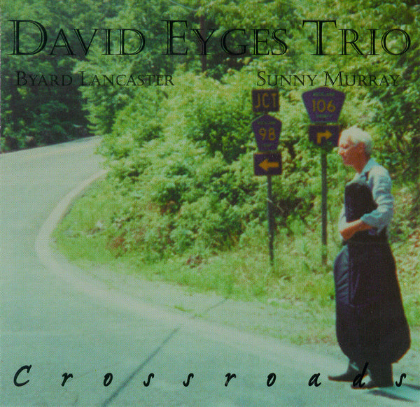 David Eyges Trio - Crossroads - QUIXOTIC 5003