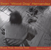 Sean Hernandez - Blues True, Stories Told - QUIXOTIC 5008