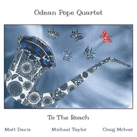 Odean Pope Quartet - To the Roach - CIMP 353
