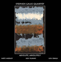 Stephen Gauci Quartet - Absolute Absolutely - CIMP 361