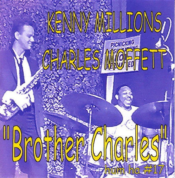 KENNY MILLIONS - CHARLES MOFFETT - BROTHER CHARLES - HUMHA - 17 - CDR