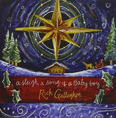 RICK GALLAGHER - A Sleigh a Song and a Baby Boy - Serendipity 10427 CD