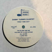 Danny Turner - First Time Out - Hemisphere 001 LP
