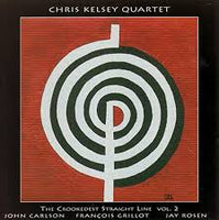 Chris Kelsey Quartet - The Crookedest Straight Line Vol. 2 - CIMP 368
