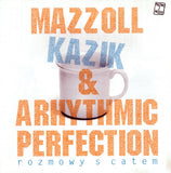 Mazzoll, Kazik & Arhythmic Perfection – Rozmowy S Catem - Mózg 001 CD