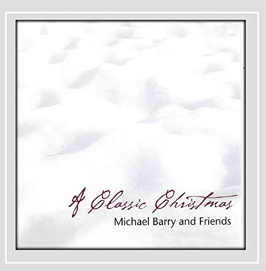 Michael Barry and Friends - A Classic Christmas - LAUGHING BUDDHA 992007 CD