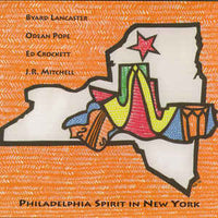 Byard Lancaster - Odean Pope - Ed Crockett - J.R. Mitchell - Philadelphia Spirit In NY - CIMP 239