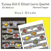 Tyrone Hill & Elliott Levin Quartet - Soul-Etude - CIMP 206