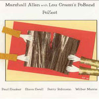 Marshall Allen with Lou Grassi's PoBand - PoZest - CIMP 207