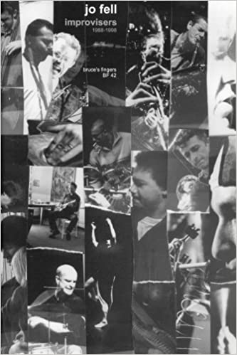 Improvisors - by Jo Fell 1988 to 1998 photos - Bruces Fingers #42 BOOK